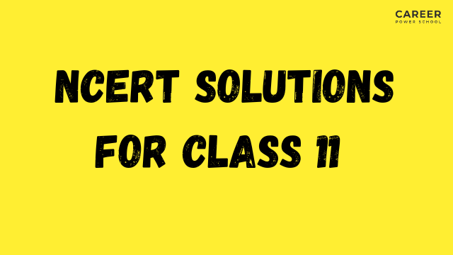 NCERT Solutions for Class 11