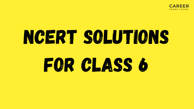 NCERT Solutions for Class 6