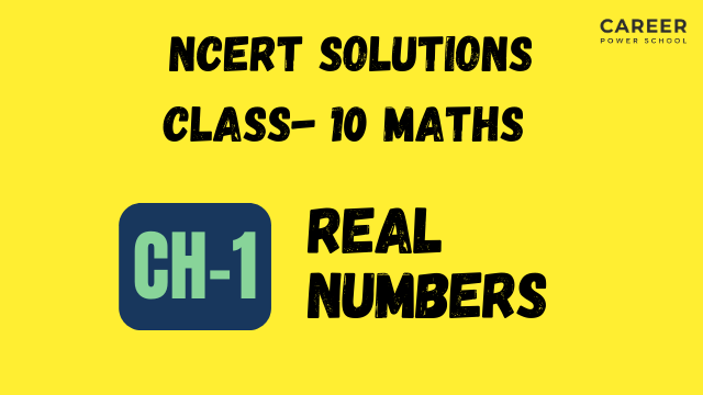 NCERT Solutions for Class 10 Maths Chapter 1: Real Numbers