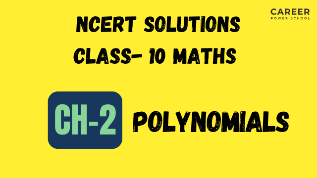 NCERT Solutions for Class 10 Maths Chapter 2 Polynomials