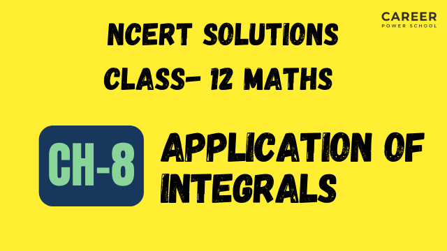 NCERT Solutions for Class 12 Maths Chapter: 8 Application of Integrals