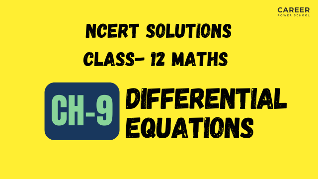 NCERT Solutions for Class 12 Maths Chapter 9 Differential Equations